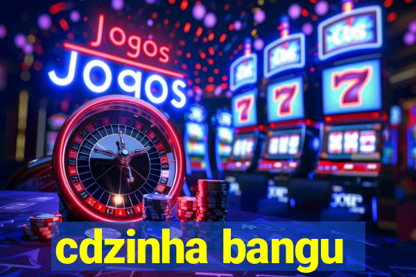 cdzinha bangu